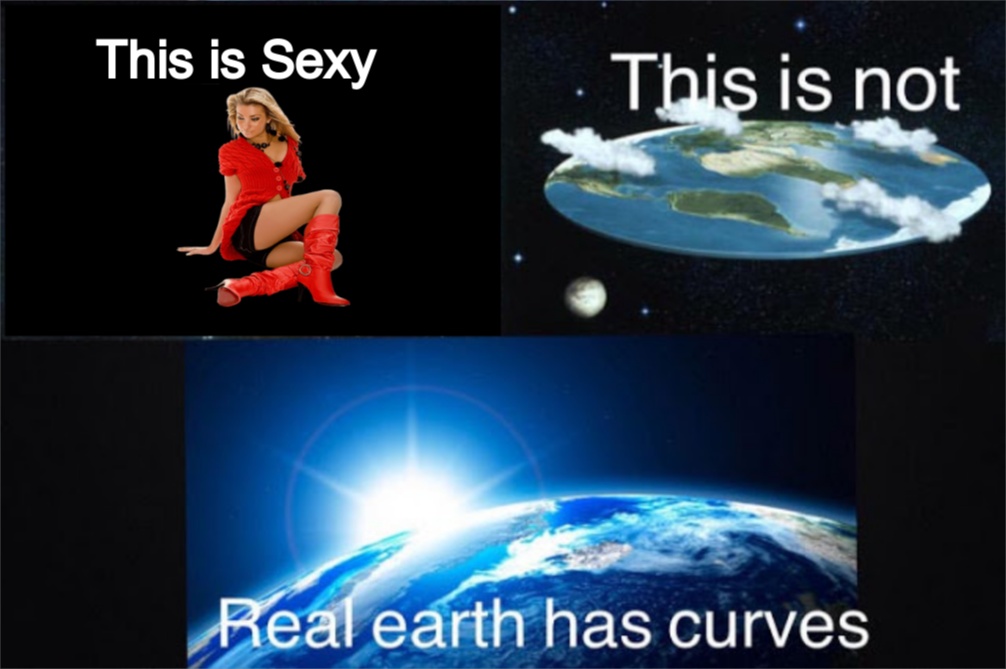 flat earth memes Earth is oval or flat? CRAMEMS MEMES