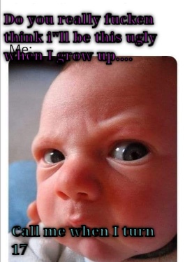 Ugly baby Ugly baby message CRAMEMS MEMES