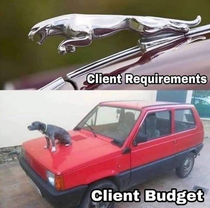 client vs budget  CRAMEMS MEMES