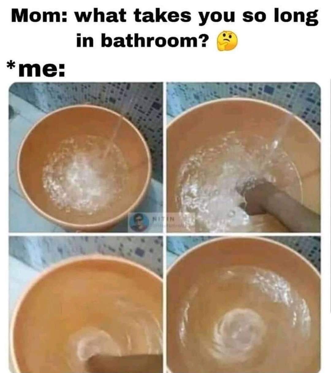 What takes you so long in bathroom?  CRAMEMS MEMES